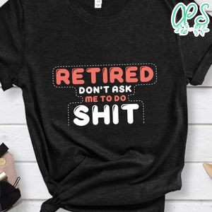 Retirement Gift for Men Women shirt
