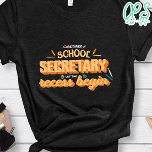 Trendy Retired School Secretary Funny shirt