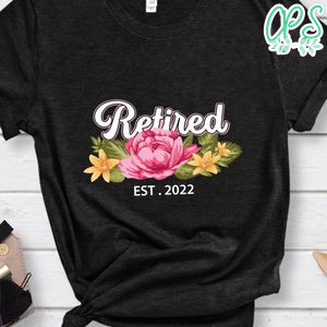 Retired Est 2022 Womens Retirement shirt