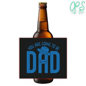 You are going to be dad Beer Label Customizable Template Instant Download