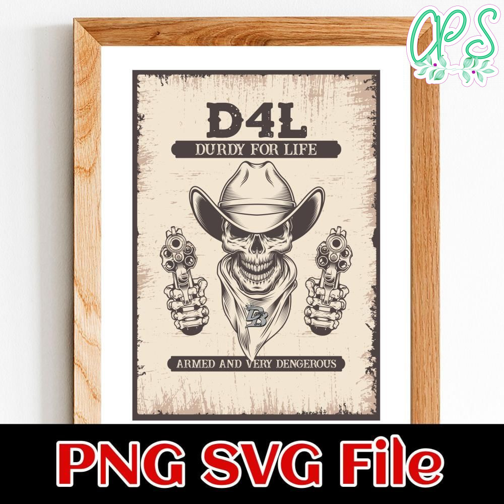 Durdy for life Customer Request PNG file template