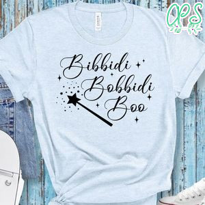 Bibbidi Bobbidi Boo Shirt