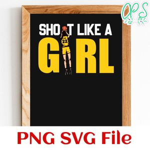 Shoot Like A Girl Caitlin Clark SVG PNG Customizable Instant Download