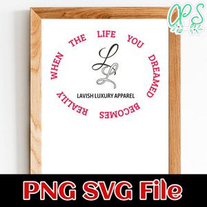 When the life you dreamed becomes realily PNG SVG file template