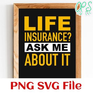 Life insurance ask me about it SVG PNG design template