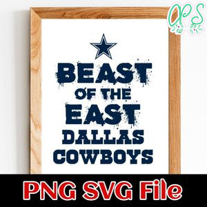 Beast Of The East Dallas Cowboys SVG PNG Customizable Instant Download