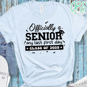 Officially My Last First Day Shirt