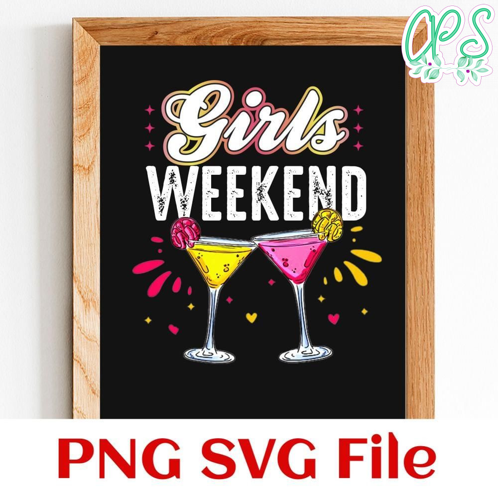 Girls Weekend Customer Request PNG file template