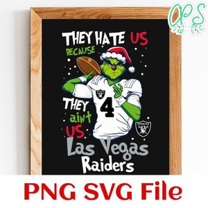 They Hate Us Because They Ain't Us Las Vegas Raiders PNG SVG Customizable Instant Download