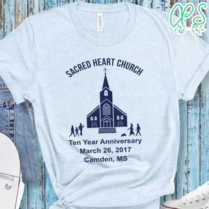 Sacred Heart Church Anniversary Shirt