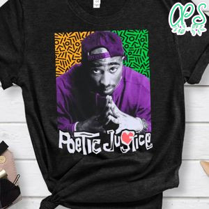 Poetic Justice Shirt