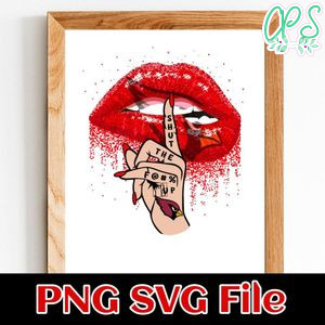 Arizona Cardinals Lip Shut The Fuck Up PNG Design Template