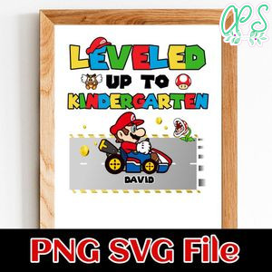 Leveled Up To Kindergarten Customer Request PNG file template