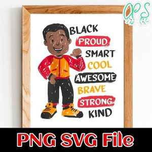 Black Proud Smart Cool Awesome Brave Strong Kind PNG file template