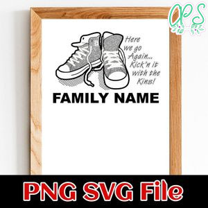 Kick'n It with The Kins Customer Request PNG file template