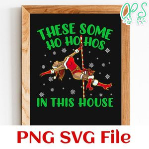 There's Some Ho Ho Ho In This House PNG SVG file template