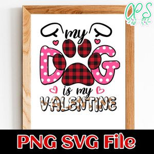 My Dog Is My Valentine PNG SVG file template