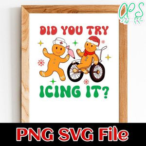 Did You Try Icing It Nurse Christmas SVG Customizable Instant Download