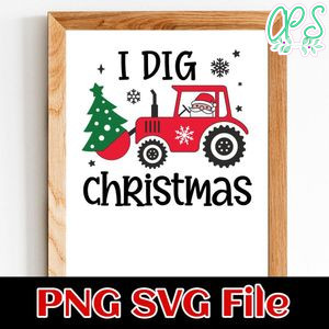 I Dig Christmas SVG Customizable Instant Download
