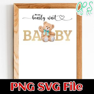 We can bearly wait baby PNG SVG file template
