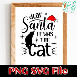 Dear Santa It Was the Cat PNG design template