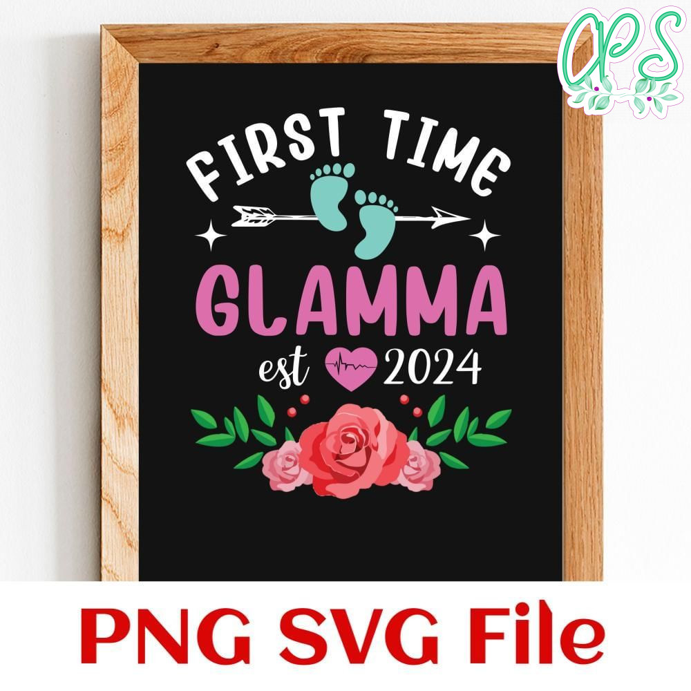First Time Glamma Est 2024 Customer Request PNG file template