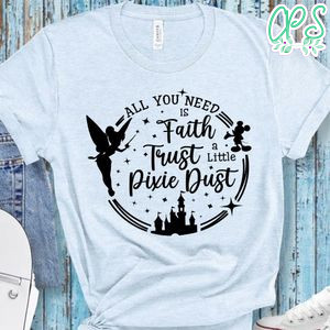 Faith Trust And A Little Pixie Dust PNG file template