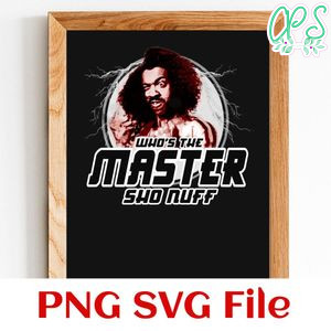 Master Sho Nuff Customer Request PNG file template