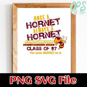 Once a hornet always a hornet FHS forever homecoming 2023 PNG design template