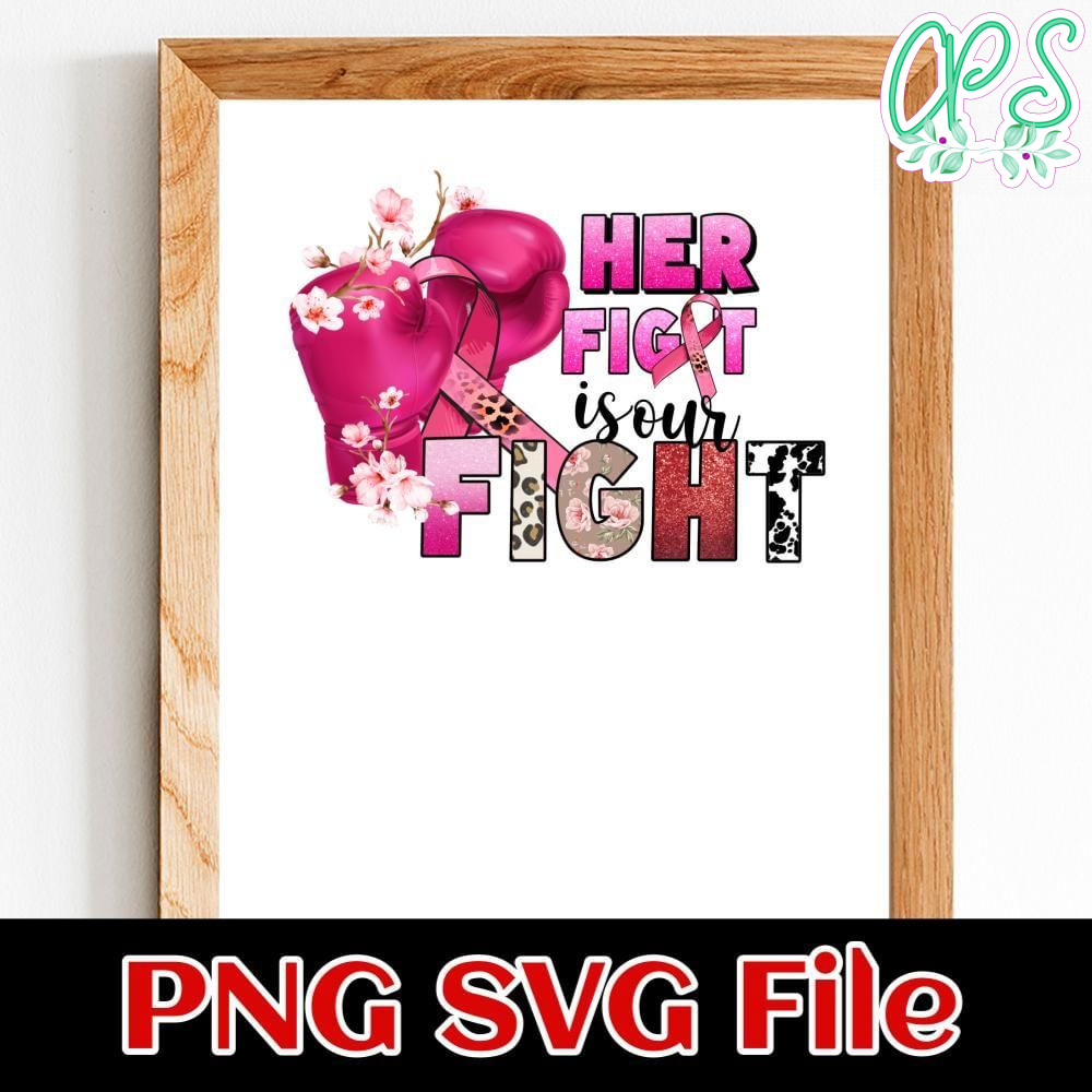 Her fight is our fight Customer Request PNG file template