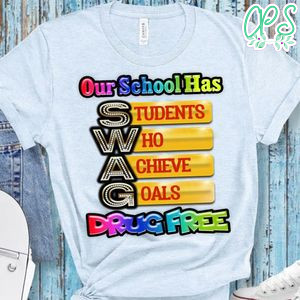 Our school has student who achieve goals drug free Shirt