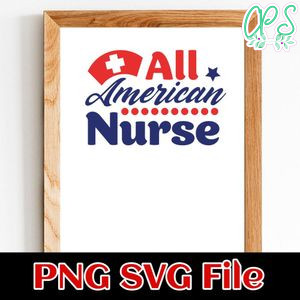 All American Nurse SVG PNG Customizable Instant Download