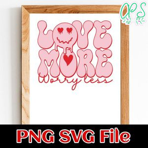 Love more worry less PNG SVG file template