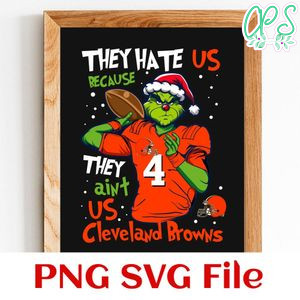 They Hate Us Because They Ain't Us Cleveland Browns PNG SVG Customizable Instant Download
