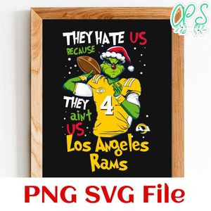 They Hate Us Because They Ain't Us Los Angeles Rams PNG SVG Customizable Instant Download