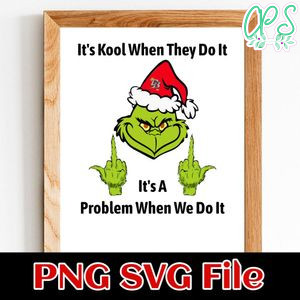 It's Kool When They Do It It's A Problem When We Do It PNG file template