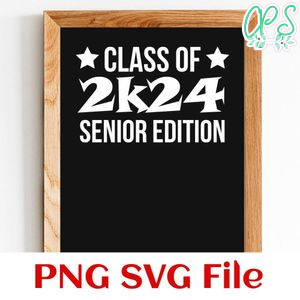 Class of 2k24 senior edition PNG design template