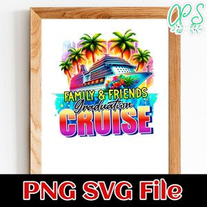 Family & friends graduation cruise Customer Request PNG file template