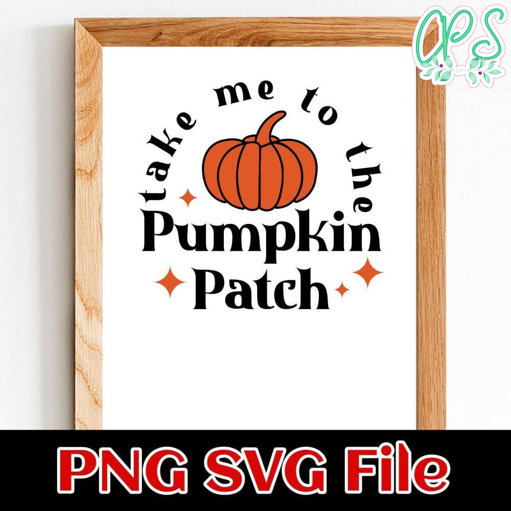 Take me to the pumpkin patch Customer Request PNG file template