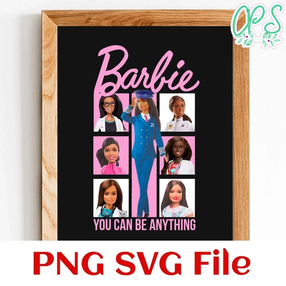 Barbie You Can Be Anything PNG CustomPartyShirts
