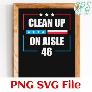 Clean Up On Aisle 46 PNG SVG file template