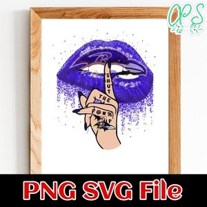 Baltimore Ravens Lip Shut The Fuck Up PNG Design Template