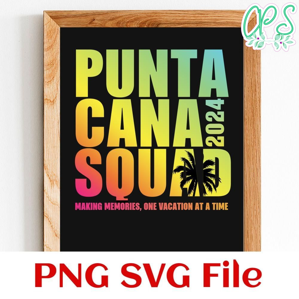 Punta cana squad 2024 Customer Request PNG file template