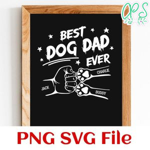 Best dog dad ever Customer Request PNG file template