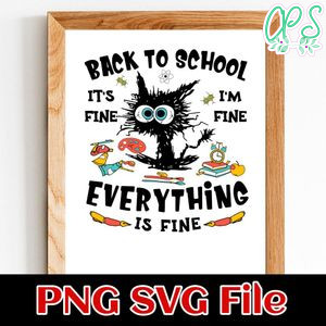 Black Cat Back To School Everything Is Fine SVG PNG design template