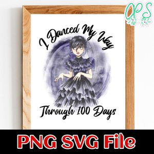 I Danced My Way Through 100 Days PNG SVG file template