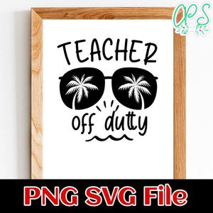 Teacher off Duty PNG SVG design template