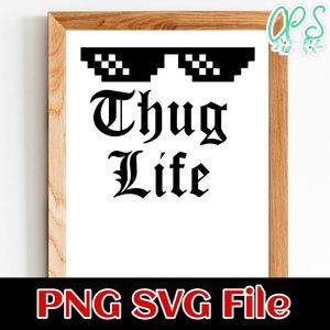 Thug Life PNG SVG design template