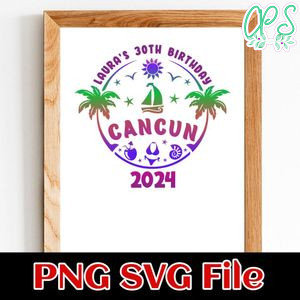 Cancun Birthday Customer Request PNG file template