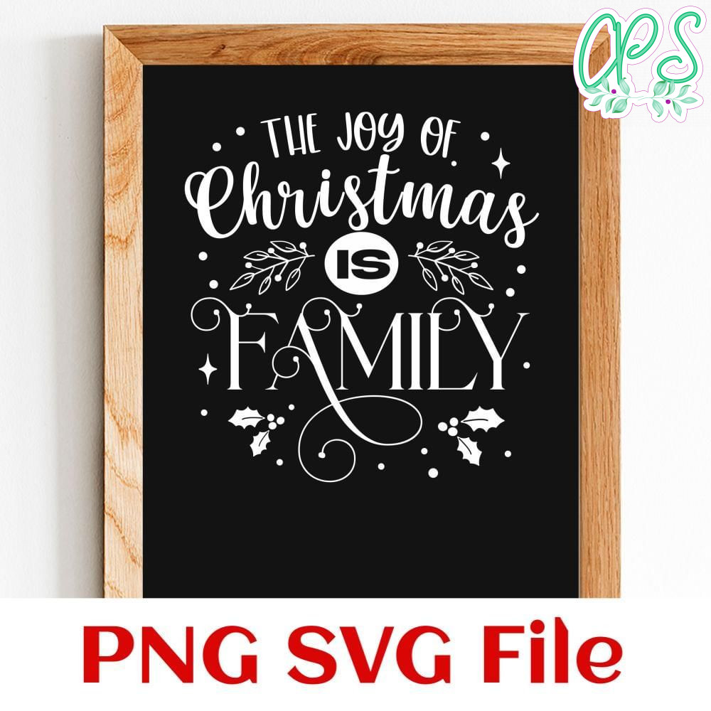 The joy of christmas is family Customer Request PNG file template